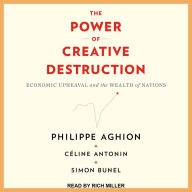 The Power of Creative Destruction: Economic Upheaval and the Wealth of Nations