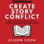 Create Story Conflict: How to increase tension in your writing and keep readers turning pages