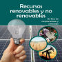 Recursos renovables y no renovables: Un libro de comparaciones y contrastes
