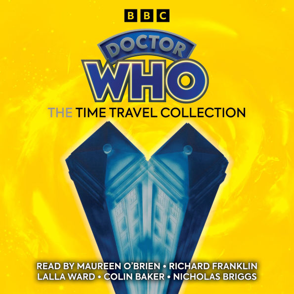 Doctor Who: The Time Travel Collection: 1st, 3rd, 4th & 6th Doctor Novelisations