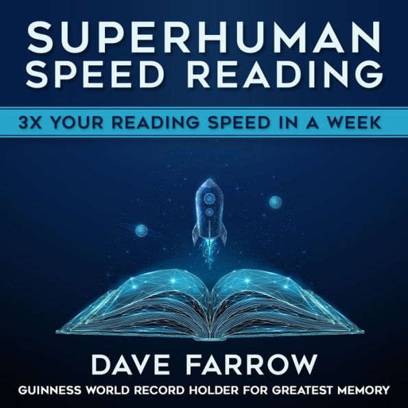 Superhuman Speed Reading: 3x Your Reading Speed in a Week