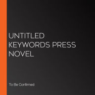 Untitled Keywords Press Novel