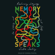 Memory Speaks: On Losing and Reclaiming Language and Self