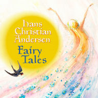 Fairy Tales: The Fir Tree, Little Tuk, The Ugly Duckling, Little Ida's flowers, Little Thumbelina, Sunshine stories, The Darning-needle, The Little Match Girl, The Loving Pair