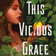 This Vicious Grace: A Novel