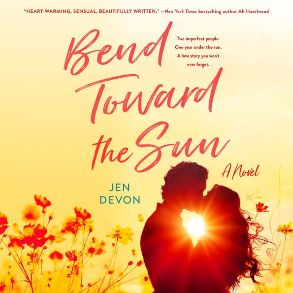 Bend Toward the Sun: A Novel