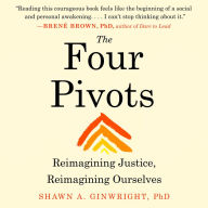 The Four Pivots: Reimagining Justice, Reimagining Ourselves