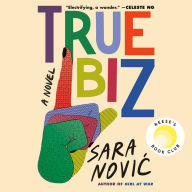 True Biz: A Novel