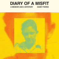 Diary of a Misfit: A Memoir and a Mystery