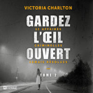 Gardez l'oeil ouvert - Tome 2