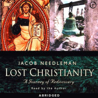 Lost Christianity: A Journey of Rediscovery (Abridged)
