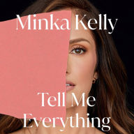 Tell Me Everything: A Memoir