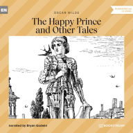 Happy Prince and Other Tales, The (Unabridged)
