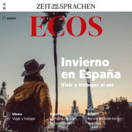 Spanisch lernen Audio - Überwintern in Spanien: Ecos Audio 13/2022 - Invierno en España (Abridged)