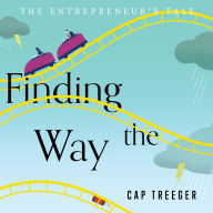 Finding the Way: The Entrepreneur's Tale