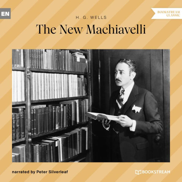 New Machiavelli, The (Unabridged)