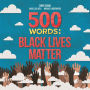 500 Words: A collection of short stories that reflect on the Black Lives Matter movement