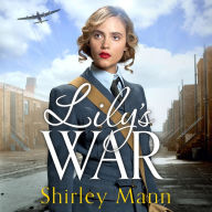 Lily's War: An uplifting World War II saga of women on the homefront