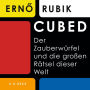 Cubed: Der Zauberwürfel und die großen Rätsel dieser Welt