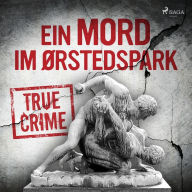 Ein Mord im Ørstedspark