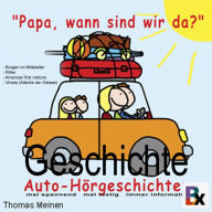 Hörgeschichten für entspanntes Reisen: Papa, wann sind wir da?