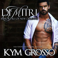 Dimitri: Immortals of New Orleans, Book 6