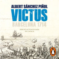 Victus (edició actualitzada en català): Barcelona 1714