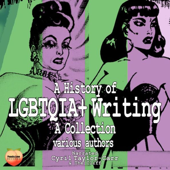 A History of LGBTQIA+ Writing: A Collection Various Authors (Abridged)