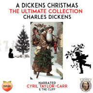 A Dickens Christmas: The Ultimate Collection