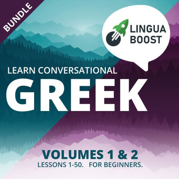 Learn Conversational Greek Volumes 1 & 2 Bundle: Lessons 1-50. For beginners.