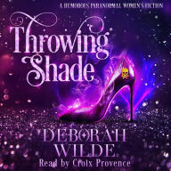 Throwing Shade: A Humorous Paranormal Women's Fiction
