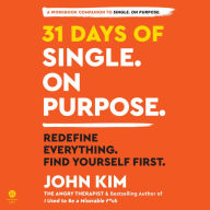 31 Days of Single on Purpose: Redefine Everything. Find Yourself First.