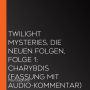 Twilight Mysteries, Die neuen Folgen, Folge 1: Charybdis (Fassung mit Audio-Kommentar)