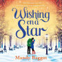 Wishing on a Star: A heart warming and perfect romance from bestselling author Mandy Baggot