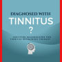 Diagnosed with Tinnitus?: Certified Soundscapes for Tinnitus Retraining Therapy (TRT)