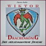 Wiktor Drachenkönig: Der verschwundene Drache