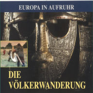 Die Völkerwanderung: Europa in Aufruhr (Abridged)