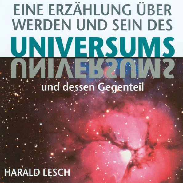 Eine Erzählung über Werden und Sein des Universums (Abridged)