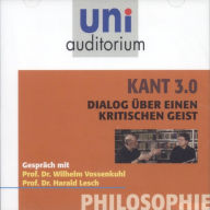 Kant 3.0: Dialog über einen kritischen Geist (Abridged)