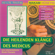 Makam Hüseyni: Die heilenden Klänge des Medicus 4 (Abridged)