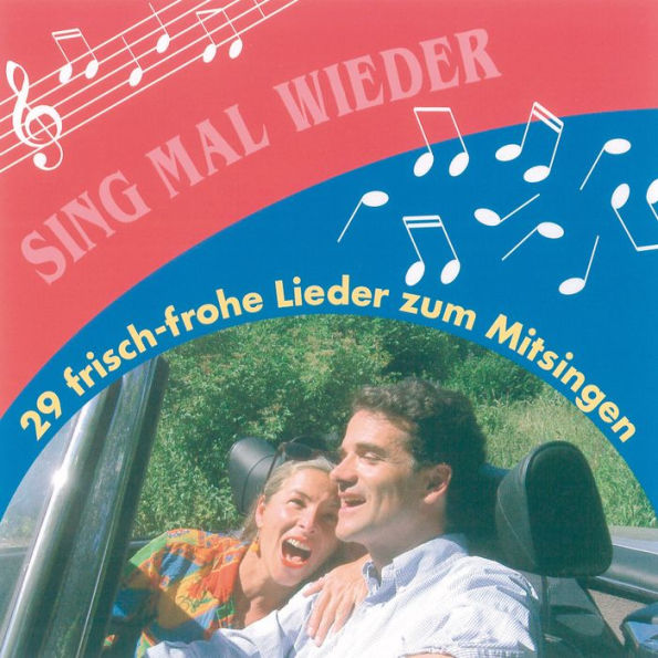 Sing mal wieder: 29 frisch-frohe Lieder zum Mitsingen (Abridged)