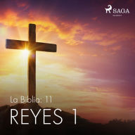 La Biblia: 11 Reyes 1