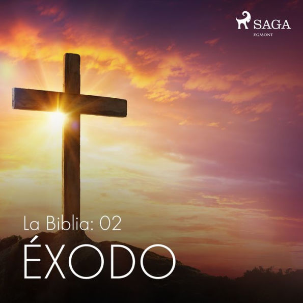 La Biblia: 02 Éxodo