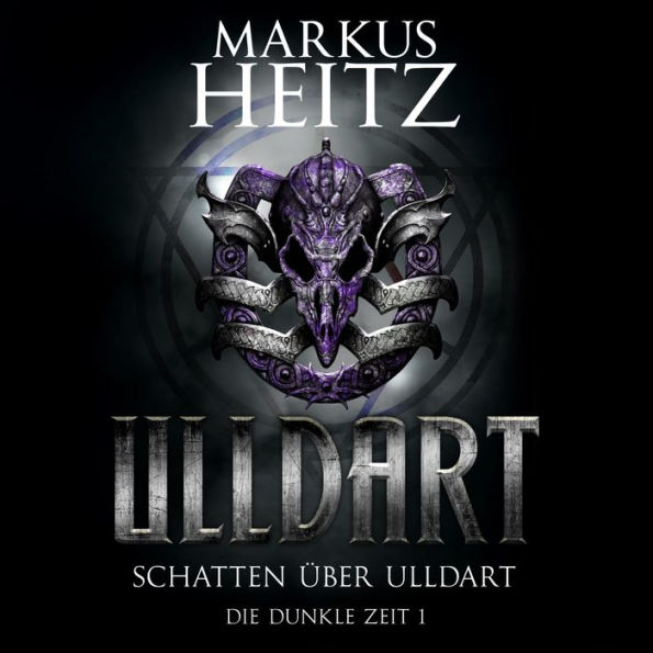 Schatten über Ulldart (Ulldart 1): Die Dunkle Zeit 1