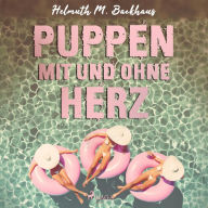 Puppen mit und ohne Herz (Ungekürzt)