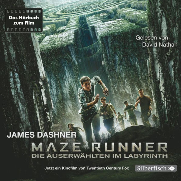 Die Auserwählten - Maze Runner 1: Maze Runner: Die Auserwählten im Labyrinth: Die Auserwählten im Labyrinth (Abridged)