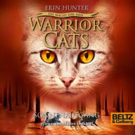 Warrior Cats - Die Macht der drei. Sonnenaufgang: III, Folge 6 (Abridged)