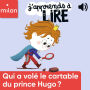 Qui a volé le cartable du prince Hugo ?