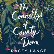 The Connellys of County Down: A Novel