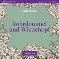 Rohrdommel und Wiedehopf - Märchenstunde, Folge 183 (Ungekürzt)